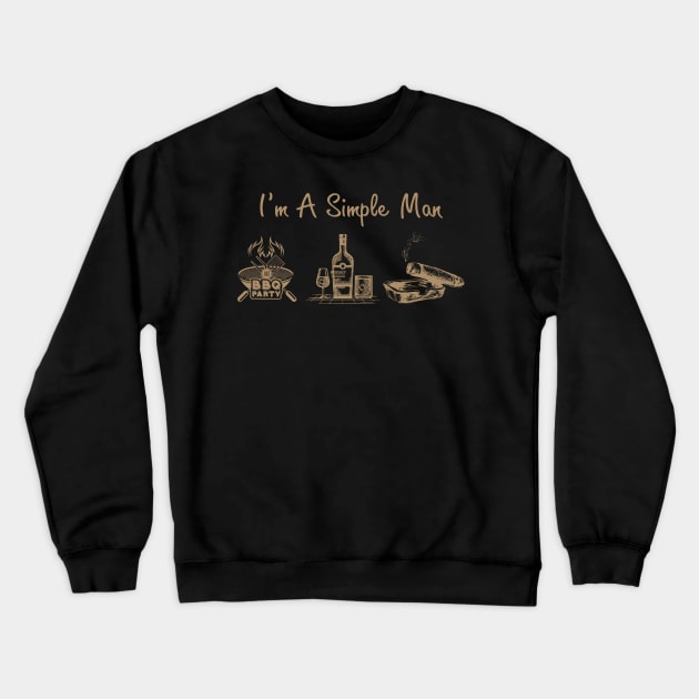 I'm A Simple Man BBQ Whisky And Cigar Crewneck Sweatshirt by Rumsa